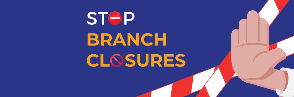 STOP-BRANCH-CLOSURES-FACEBOOK-HEADER