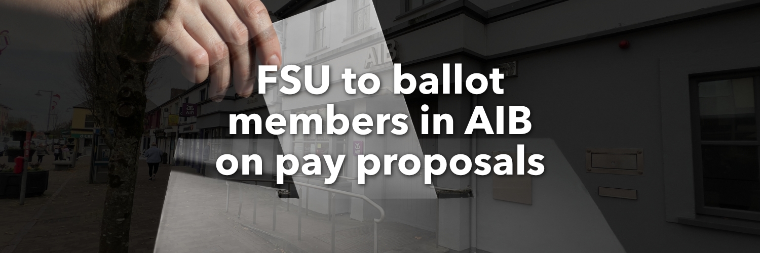 FSU to ballot members in AIB on pay proposals