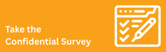 Take the Confidential Survey