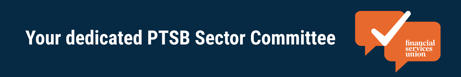 Your dedicated PTSB Sector Committee